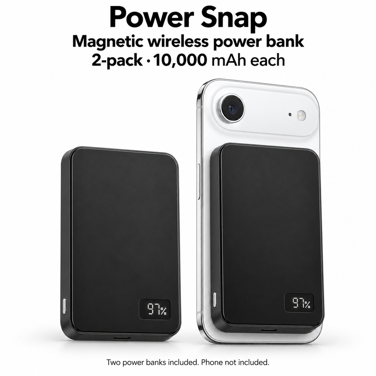 Two black Power Snap 10K power banks, each showing 97%; one attached to a white iPhone Air. Two power banks included; phone not included.